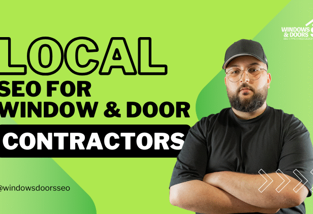 Local SEO for Window & Door Contractors: Dominate ‘Near Me’ Searches in 2025